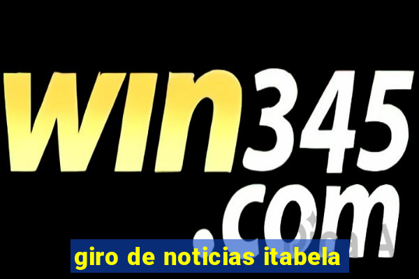 giro de noticias itabela